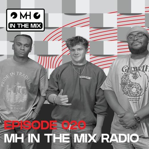 Artwork for MH IN THE MIX - 020 (SEASON FINALE)