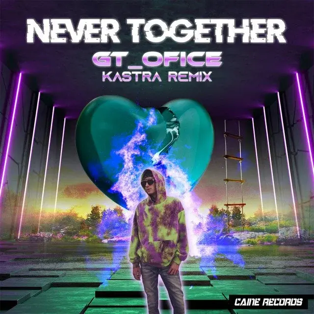 GT_Ofice and Kastra release an exciting new dance single, entitled, “Never Together (Kastra Remix)”